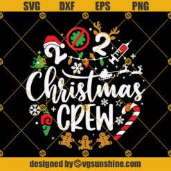 Christmas Crew 2021 SVG, Family Christmas Shirt SVG, Christmas Ornament SVG, Christmas Crew SVG, Christmas SVG File For Cricut