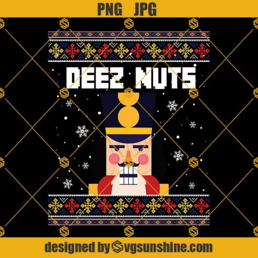 Deez Nuts Ugly Christmas PNG, Deez Nuts Nutcracker Christmas PNG JPG Cut Files