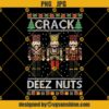 Nutcracker Deez Nuts Jokes Funny Ugly Christmas Sweater T-Shirt PNG JPG Cut Files