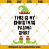 This is my christmas pajama shirt Svg, Christmas pajama Shirt Svg, Elf shirt Svg, Elf legs Svg