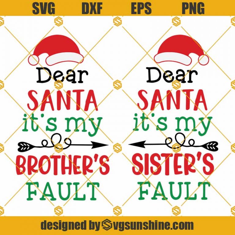 Christmas Family Quotes Funny Svg, Dear Santa It’s My Sister’s Fault