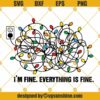 Im fine everything is fine SVG, Tangled Christmas lights SVG PNG DXF EPS Cut Files For Cricut Silhouette
