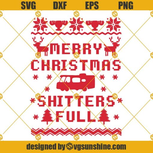 Merry Christmas Shitters Full SVG, Ugly Christmas Sweater SVG PNG DXF EPS Cut Files For Cricut Silhouette