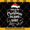 This Is My Christmas Pajama Shirt Svg Png, Christmas Pajama shirt Svg, Christmas funny Svg