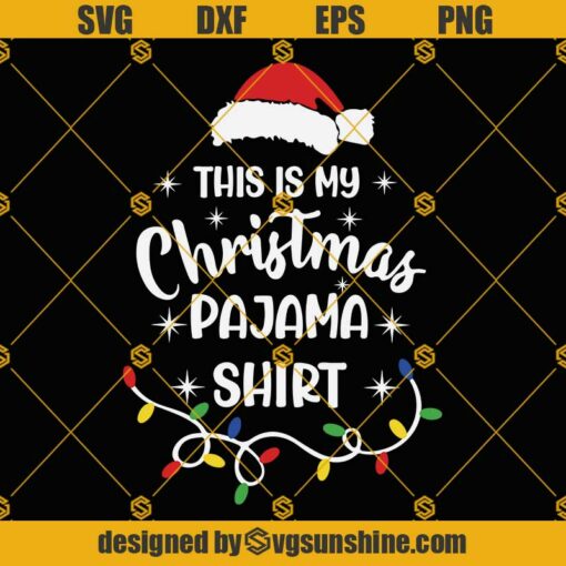 This Is My Christmas Pajama Shirt Svg Png, Christmas Pajama shirt Svg, Christmas funny Svg