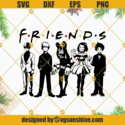 My Hero Academia Friends SVG, Anime Friends SVG PNG DXF EPS Cut Files For Cricut Silhouette