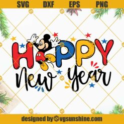 Mickey Happy New Year SVG, Happy New Year 2022 SVG, Happy New Year SVG, New Year SVG, Mickey Mouse SVG