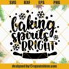 Christmas Baking Spirits Bright SVG