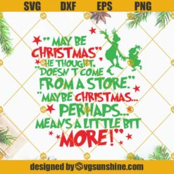 The Grinch Quotes SVG, Grinch Christmas SVG, Maybe Christmas SVG, Gift Christmas SVG
