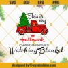 This Is My Hallmark Christmas Movies Watching Blanket SVG