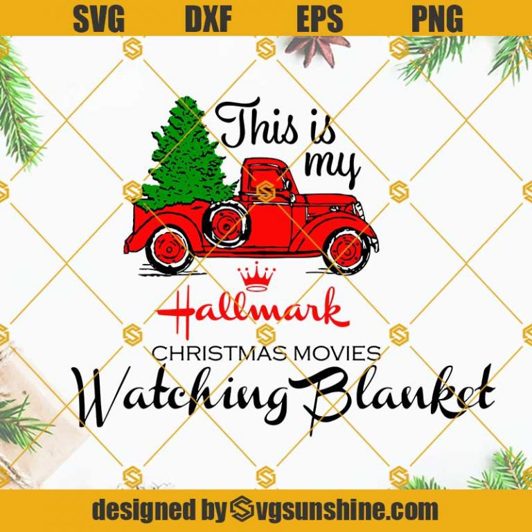 This Is My Hallmark Christmas Movies Watching Blanket SVG PNG DXF EPS