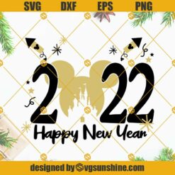 Disney Mickey Ears Happy New Year 2022 SVG PNG DXF EPS Cut Files For Cricut Silhouette