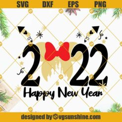 Disney Minnie Ears Happy New Year 2022 SVG PNG DXF EPS Cut Files For Cricut Silhouette