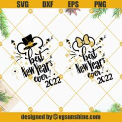 Mickey Minnie Ears Best New Years Ever 2022 SVG, Happy New Year 2022 SVG PNG DXF EPS Cut Files