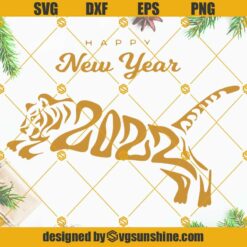 Happy New Year 2022 Tiger SVG, 2022 New Year SVG, Tiger New Year SVG, Tiger 2022 SVG, New Year SVG