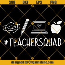 Teacher Squad SVG, Online School SVG, Back To School SVG, Virtual School SVG, Teacher Pandemic SVG, Quarantine Shirt SVG