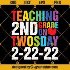 Happy Twosday SVG PNG, Teaching 2nd Grade On Twosday 2 22 2022 Funny Math Teacher SVG PNG DXF EPS Cut Files
