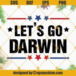 Let's Go Darwin Funny Sarcastic SVG PNG, Lets Go Darwin SVG