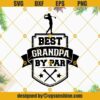 Best Grandpa By Par SVG