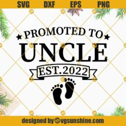 Promoted To Uncle Est. 2022 SVG