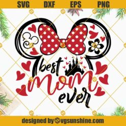 Best Mom Ever SVG, Mom SVG, Mothers Day SVG, Minnie Mouse Head SVG