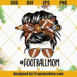 Football Mom Messy Bun Hair Sunglasses Hairband SVG, Football Mom SVG, Football Messy Bun SVG