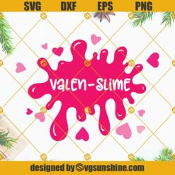 Valen Slime Svg, Valentine's Day Slime Svg for Silhouette Cricut Cut files, Valentine Svg for Shirt, Valentines Svg