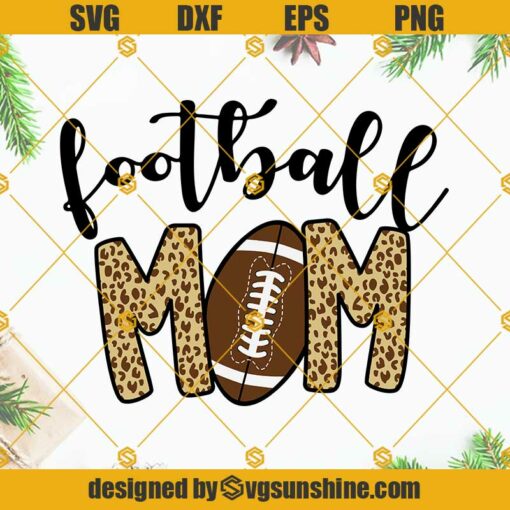 Football Mom Leopard SVG, Football Mom SVG, Football Mom Leopard Pattern SVG PNG DXF EPS Cricut