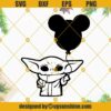 Baby Yoda And Mickey Balloon SVG