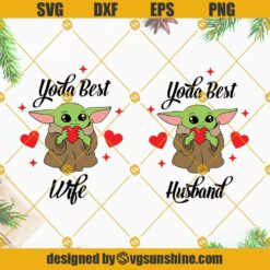 Yoda Best Wife SVG, Yoda Best Husband SVG, Baby Yoda SVG, Happy Valentines Day SVG Bundle