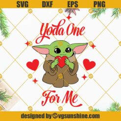 Yoda One For Me SVG, Baby Yoda SVG, Happy Valentines Day SVG, Baby Yoda heart SVG