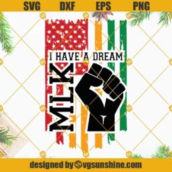 I Have A Dream MLK SVG, Black History Month SVG, MLK Day SVG, BLM SVG, African American Flag SVG, Martin Luther King SVG