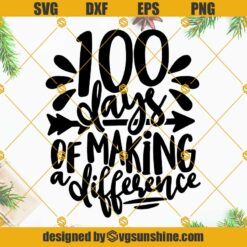 100 Days Of Making A Difference SVG PNG