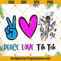 Peace Love Tik Tok SVG, Tik Tok SVG, Tik Tok Cut Files