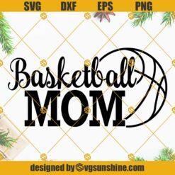 Basketball Mom SVG, Basketball Messy Bun Mom SVG, Basketball Mom Shirt SVG PNG DXF EPS Cricut