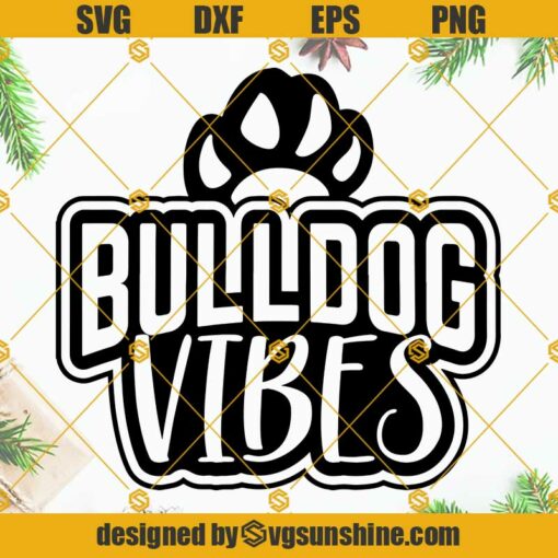 Bulldog Vibes SVG, Georgia Bulldogs SVG PNG DXF EPS Cricut