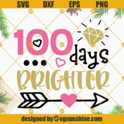 100 Days Brighter SVG, Girl 100 Days Of School SVG, 100 Days Shirt SVG, School Kids SVG Cut File For Cricut