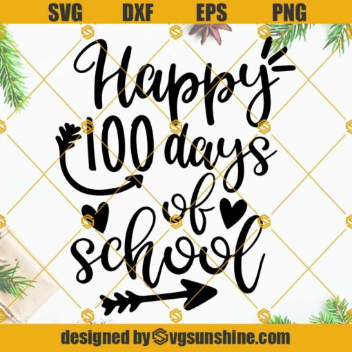 100th Day of School SVG, Happy 100 Days of School SVG, 100th Day School Shirt Design, Teacher 100 days SVG, School SVG