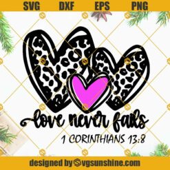 Love Never Fails Leopard Heart SVG, Valentines SVG, Faith Valentines Day SVG