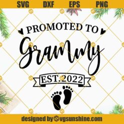 Promoted To Grammy Est 2022 SVG, New Grandma SVG, First Time Grandma SVG, Mother’s Day SVG, Grammy SVG