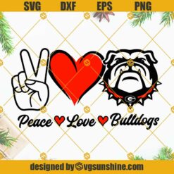 Peace Love Bulldogs SVG, Georgia Bulldogs Football SVG PNG DXF EPS Cricut