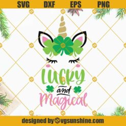 St Patricks Day Unicorn Lucky And Magical SVG, Unicorn SVG, Shamrock SVG