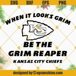 When It Looks Grim Be The Grim Reaper SVG, Kansas City Chiefs SVG, Mahomes SVG, Grim Reaper SVG