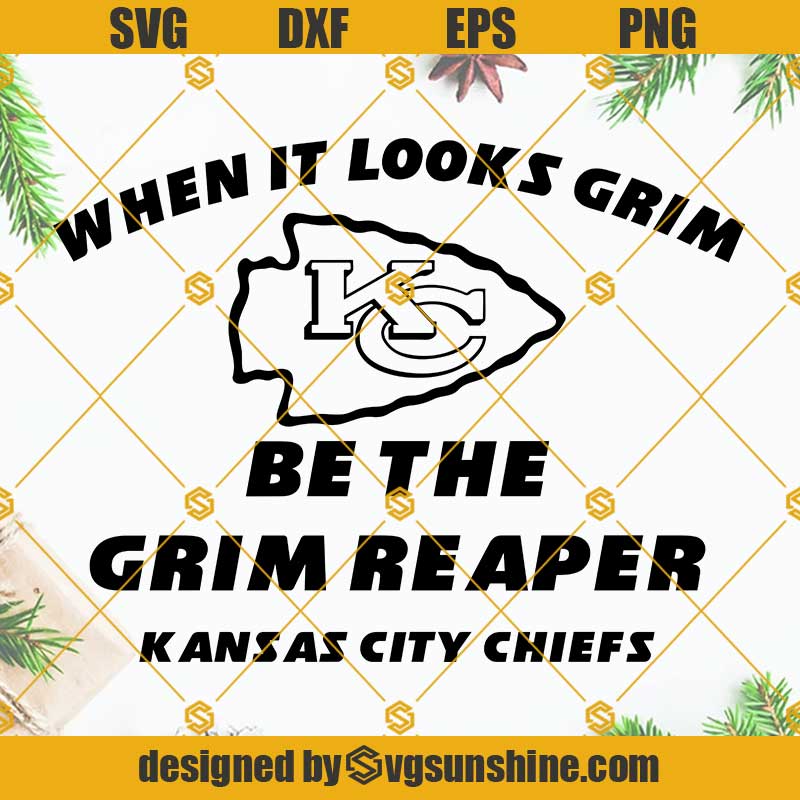 Kansas City Chiefs SVG, When Its Grim Be The Grim Reaper Reaper