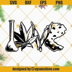 Love Cannabis Weed SVG, Cannabis SVG, Marijuana SVG, Weed Joint SVG, Weed Cookies SVG, Weed Bong SVG, Weed 420 SVG