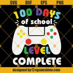 100 Days Of School Level Complete SVG, Boys 100 Days Of School SVG, Gamer 100th Day SVG, Gaming 100 Days SVG, 100th Day Of School Cut Files