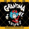 Grandma Of All Things Svg, Dr Seuss Svg, Grandma Svg, The Thing Svg, Mommy Svg, Grandma Love Svg, Dr Seuss Lovers Svg
