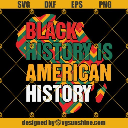 Black History Is American History SVG, Black History Month SVG, Black History SVG