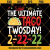 The Ultimate Taco Twosday Shirt SVG, Funny Twosday SVG, Taco Twosday SVG Digital Download
