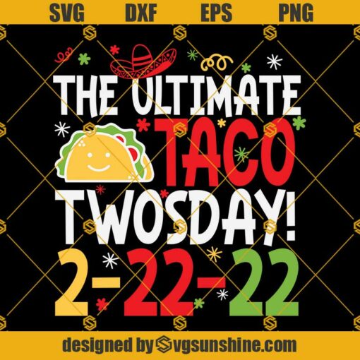 The Ultimate Taco Twosday Shirt SVG, Funny Twosday SVG, Taco Twosday SVG Digital Download